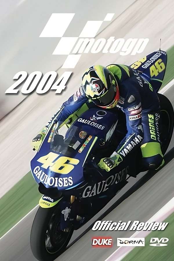 MotoGP Review 2004 (2004) • Reviews, film + cast • Letterboxd
