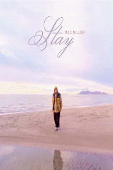 ‎Stay (2016) directed by Mac Miller • Film + cast • Letterboxd