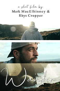 ‎Wander directed by Rhys Cropper • Film + cast • Letterboxd