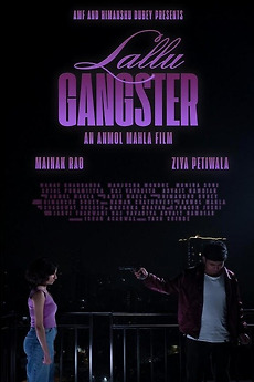 ‎Lallu Gangster directed by Anmol Mahla • Film + cast • Letterboxd