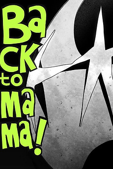 ‎Back to Mama! (2024) • Film + cast • Letterboxd