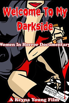 ‎Welcome to my Darkside: Women in Horror (2010) directed by Reyna Young ...