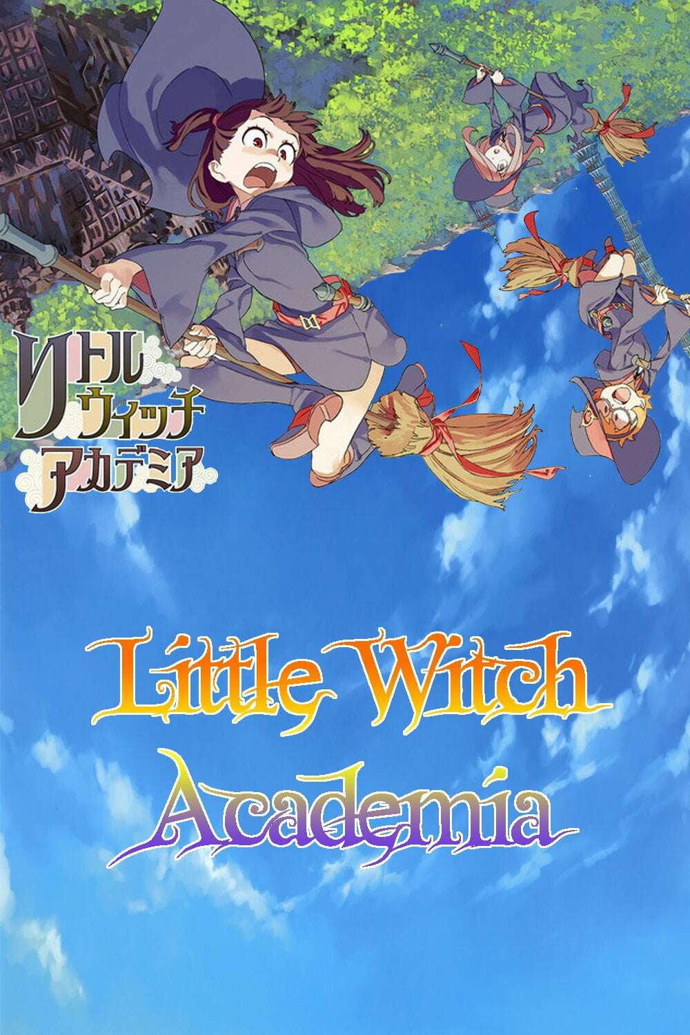 Little Witch Academia (2013) directed by Yoh Yoshinari