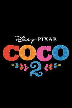 ‎Coco 2 (2029) directed by Lee Unkrich • Film + cast • Letterboxd
