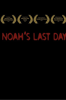 Noah's Last Day (2021) directed by Cedar O'Dowd, Andrew Rodden ...