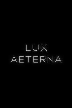 ‎LUX AETERNA (2025) directed by Leonardo Avallone • Film + cast ...