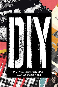 ‎DIY: The Rise and Fall and Rise of Punk (2025) directed by Joel ...