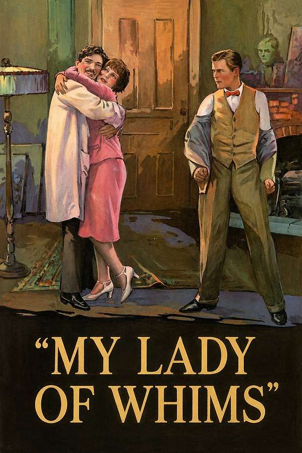 My Lady of Whims (1925) directed by Dallas M. Fitzgerald • Reviews, film + cast • Letterboxd