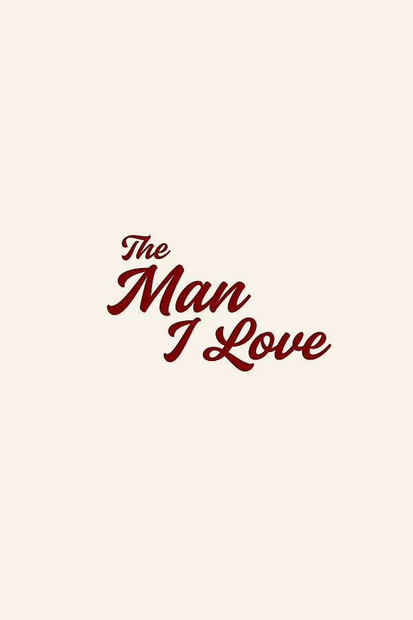 Poster for The Man I Love, 2026