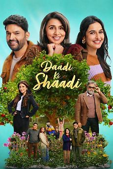 ‎Daadi Ki Shaadi (2026) directed by Ashish R. Mohan • Reviews, film ...