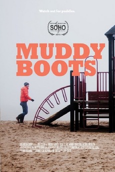‎Muddy Boots (2013) directed by Joe Cozza • Film + cast • Letterboxd