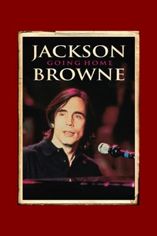 Jackson Browne: Going Home (1994) directed by Janice Engel