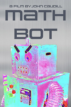 Math-Bot (2021) directed by John Caudill • Film + cast • Letterboxd