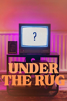 ‎Under the Rug (2026) directed by Tallulah Green • Reviews, film + cast ...