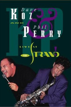 ミュージック Dave Koz&Phill Perry /Live at the Strand Dave Koz & Phil Perry: Live at the Strand (1992) • Reviews, film +