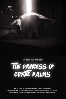 ‎The Princess of Coyote Palms (2025) directed by Stephen Vanderpool ...