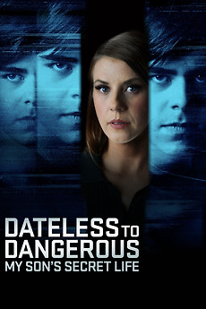 ‎Dateless to Dangerous: My Son's Secret Life (2025) directed by Stefan
