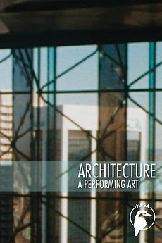 ‎Architecture: A Performing Art (1979) directed by Michael Robertson ...