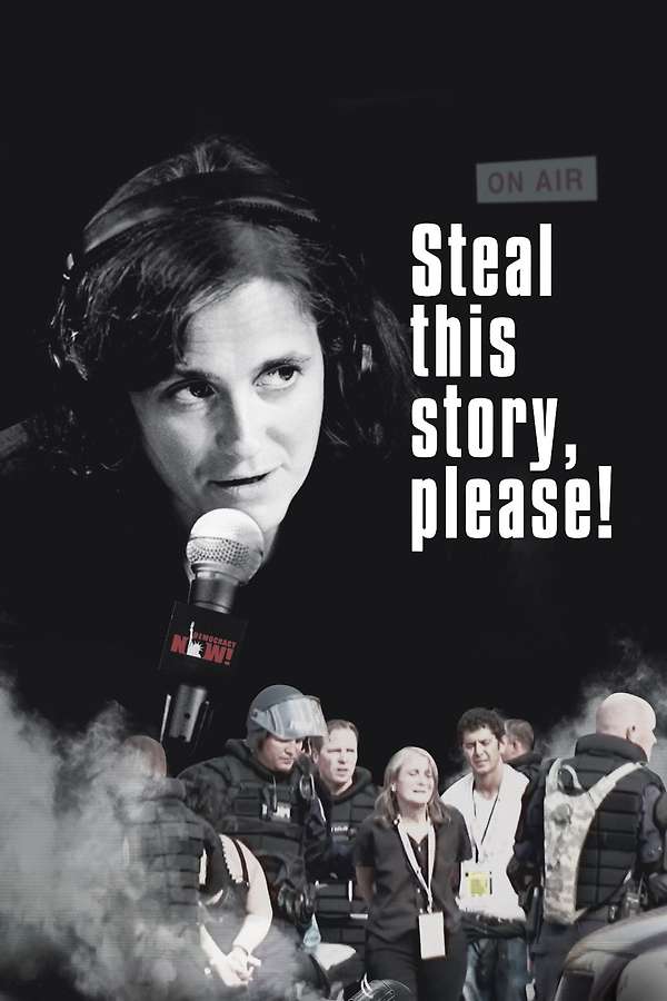 Movie poster for Steal This Story, Please!