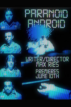 Max Ries Paranoid Android (2025) directed by Max Ries • Reviews, film + cast ...