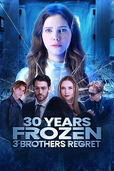 ‎30 Years Frozen, 3 Brothers Regret • Film + cast • Letterboxd