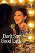 Don't Say Good Luck poster