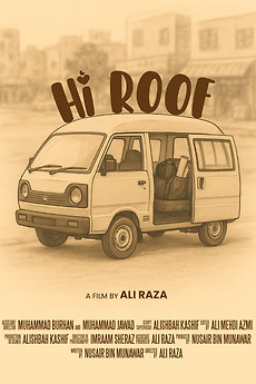 ‎Hi Roof (2025) directed by Ali Raza • Reviews, film + cast • Letterboxd