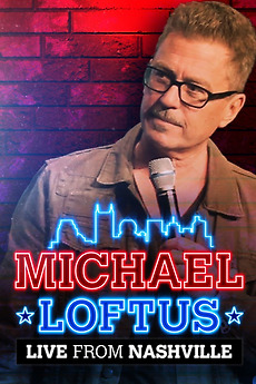 ‎Michael Loftus: Live from Nashville (2021) • Film + cast • Letterboxd