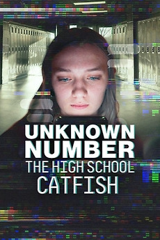 Unknown Number: The High School Catfish (2025) directed by Skye ...