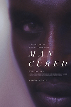 ‎Man Cured (2025) directed by Kyle Heiner, Johan T. Anderson • Reviews ...