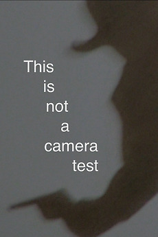 ‎This Is Not a Camera Test (2025) directed by Alexander Mooney ...