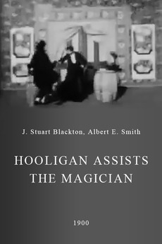 ‎Hooligan Assists the Magician (1900) directed by J. Stuart Blackton