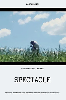 ‎Spectacle (2025) directed by McKenna Childress • Reviews, film + cast ...