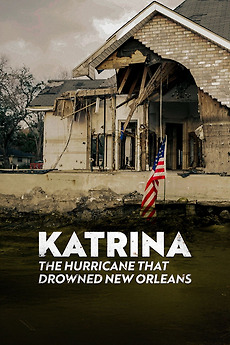 ‎Katrina: The Hurricane That Drowned New Orleans (2025) directed by ...