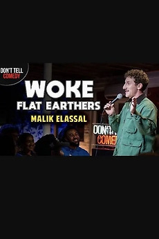 ‎Malik Elassal: Woke Flat Earthers • Film + cast • Letterboxd