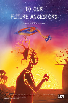 ‎To Our Future Ancestors directed by Bogdan Anifrani Fedach, Ian Keteku ...