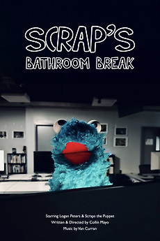 ‎Scrap's Bathroom Break (2025) • Reviews, film + cast • Letterboxd