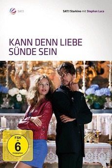 Kann Denn Liebe Sunde Sein 2011 Directed By Sophie Allet Coche Film Cast Letterboxd