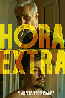 ‎Hora Extra (2025) directed by Felipe Carneiro • Reviews, film + cast ...
