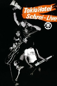 Tokio Hotel Schrei: Live (2006) • Reviews, film + cast • Letterboxd