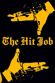‎The Hit Job (2024) directed by Meat & Bones • Film + cast • Letterboxd