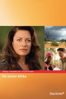 ‎Für immer Afrika (2007) directed by Peter Sämann • Film + cast