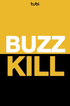 ‎Buzzkill directed by Jem Garrard • Film + cast • Letterboxd