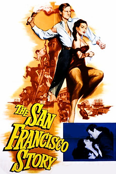 The San Francisco Story (1952) directed by Robert Parrish