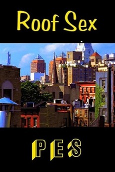 ‎Roof Sex (2002) directed by Adam Pesapane • Reviews, film + cast