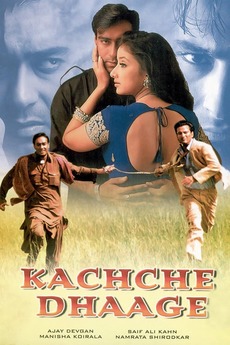 Kachche Dhaage 1999 Directed By Milan Luthria Reviews Film Cast Letterboxd Ajay devgn, saif ali khan, namrata shirodkar, manisha koirala, bunty luthria film director: kachche dhaage 1999 directed by milan