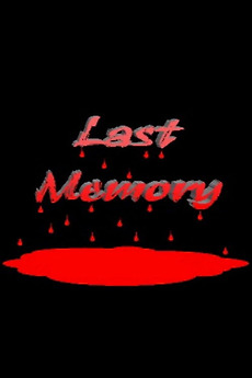 ‎Last Memory (2005) directed by Raoul Schaupp • Film + cast • Letterboxd