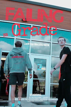 ‎Failing Grade (2026) directed by Lucas Martin • Reviews, film + cast ...