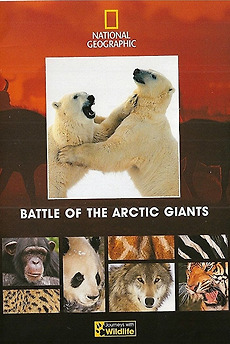 Battle of the Arctic Giants (2004) directed by Adam Ravetch, Sarah ...