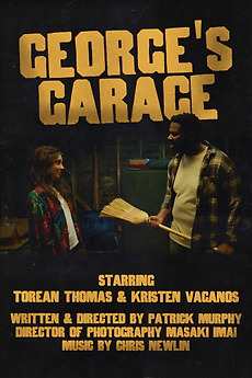 ‎George's Garage directed by Patrick Murphy • Film + cast • Letterboxd